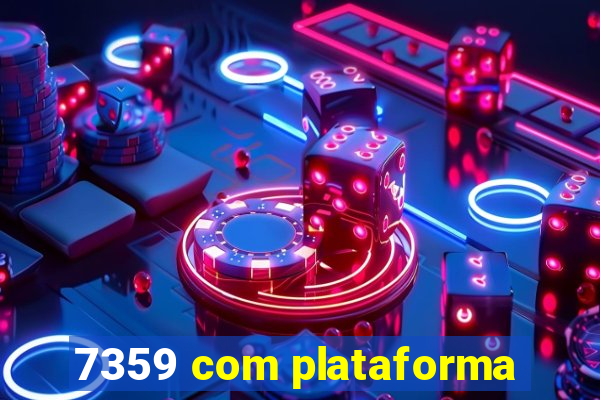 7359 com plataforma